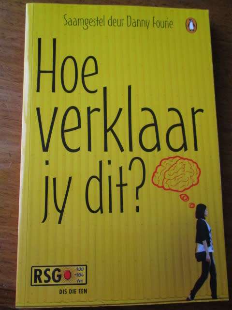 HOE VERKLAAR JY DIT? Saamgestel deur Danny Fourie