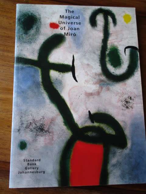 The Magical Universe of Joan Miro. Standard Bank Gallery Johannesburg