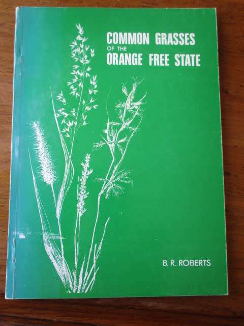 COMMON GRASSES OF THE ORANGE FREE STATE B.R. Roberts
