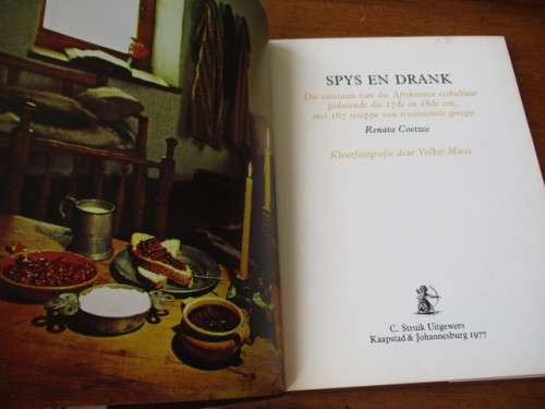SPYS EN DRANK. Die oorsprong van die Afrikaanse eetkultuur, met 167 outentieke reseppe