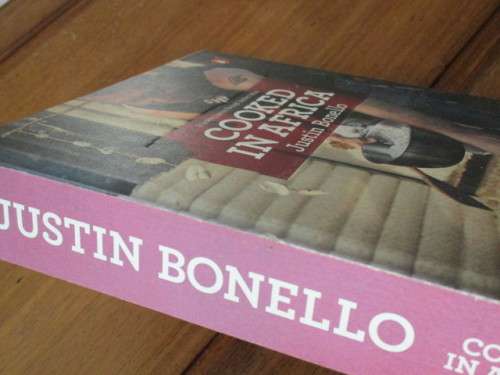 COOKED IN AFRICA. Justin Bonello. A Cooking Journey through South Africa