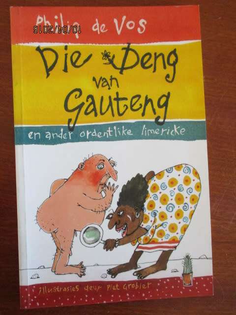 Philip de Vos DIE DENG VAN GAUTENG en ander ordentlike limericke