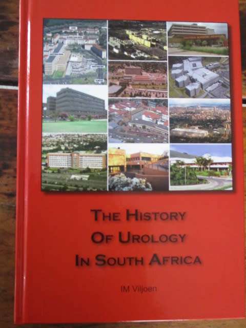 The History of Urology in South Africa. Signed Copy