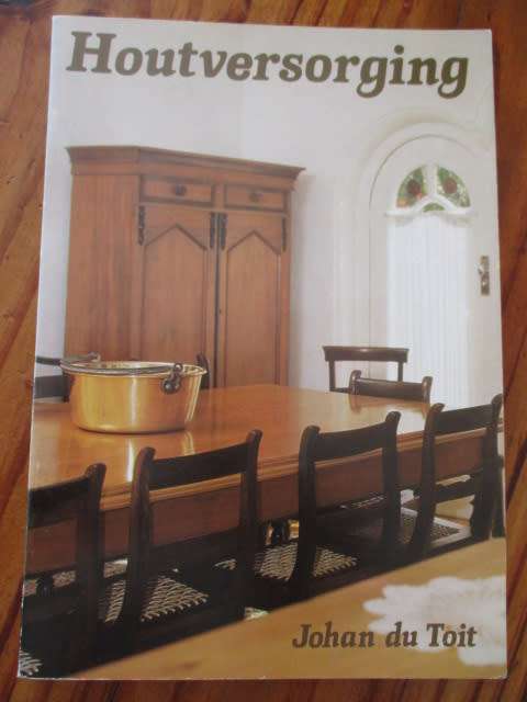Houtversorging / Caring for Wood. Johan du toit