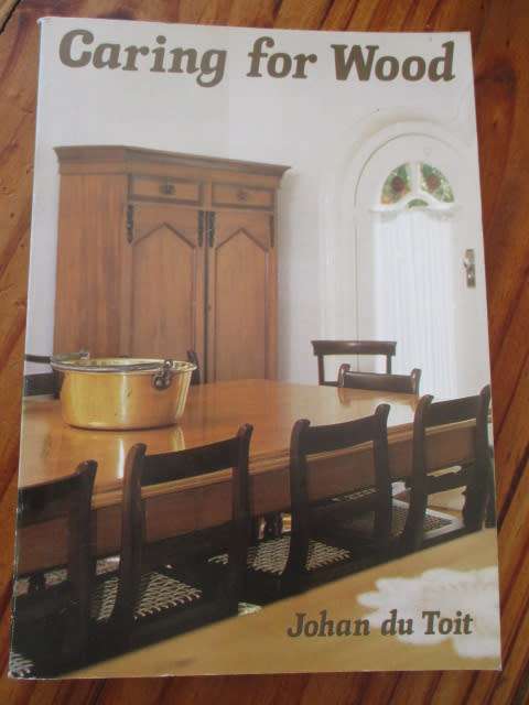 Houtversorging / Caring for Wood. Johan du toit