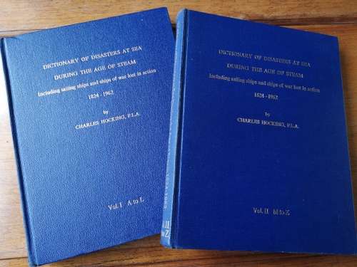 Dictionary of Disasters at Sea during Age of Steam 1824-1962. Two Volume Set