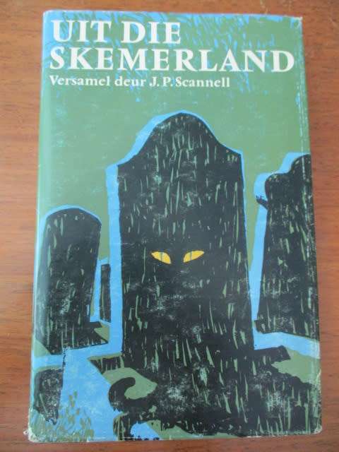 UIT DIE SKEMERLAND Versamel deur J.P. Scannell