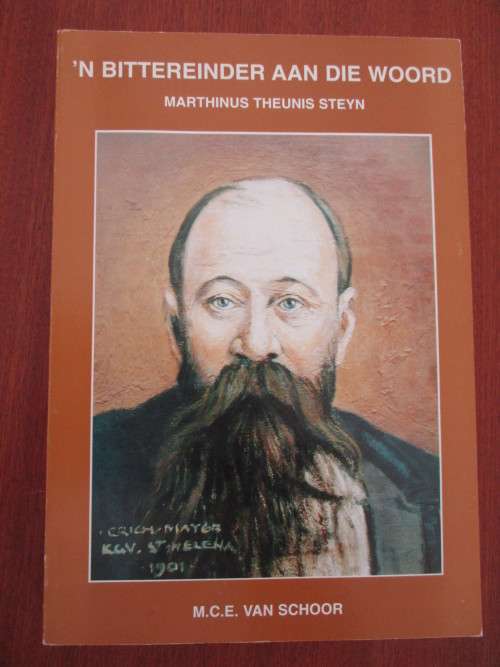 'N BITTEREINDER AAN DIE WOORD. Geskrifte en toesprake van MT Steyn