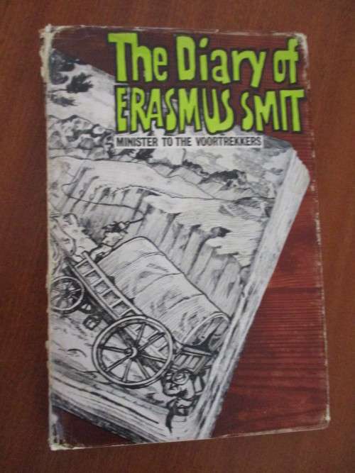 THE DIARY OF ERASMUS SMIT - Minister to the Voortrekkers. Signed by translator