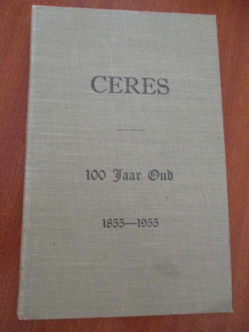 CERES Honderd Jaar Oud 1855-1955