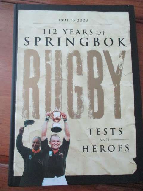112 YEARS OF SPRINGBOK RUGBY - 1891 to 2003