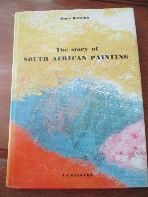 THE STORY OF SOUTH AFRICAN PAINTING. Esme Berman