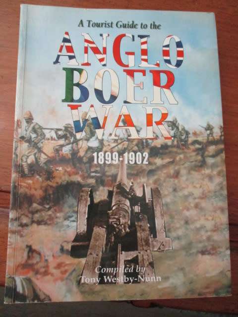ANGLO-BOER WAR 1899-1902. Tourist Guide