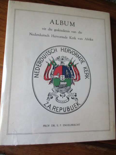Album van die geskiedenis van die Nederduitsch Hervormde Kerk van Afrika