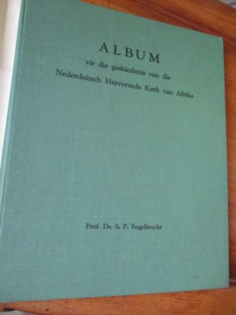 Album van die geskiedenis van die Nederduitsch Hervormde Kerk van Afrika