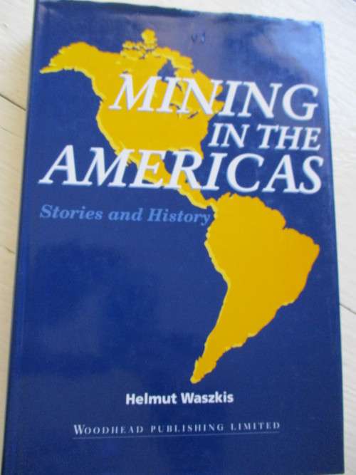 Mining in the Americas -  Stories and History