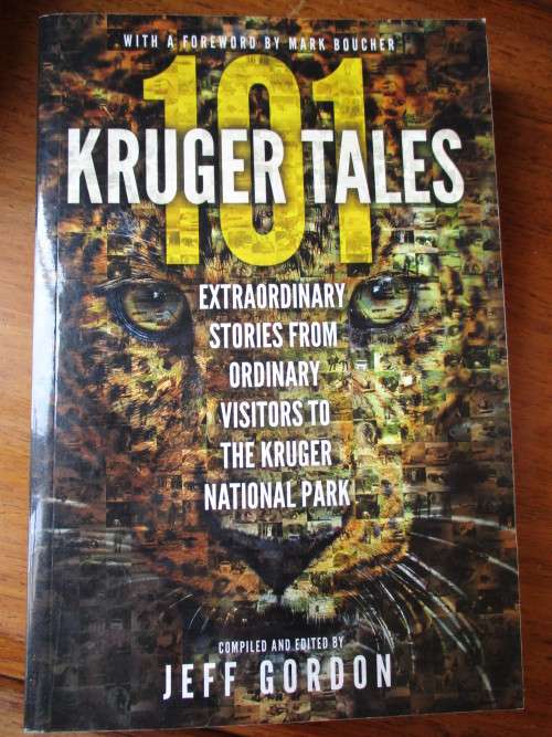 101 KRUGER TALES. Extraordinary Stories Kruger National Park