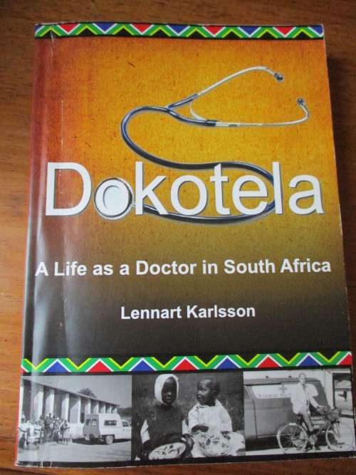 A Life as a Doctor in South Africa. DOKOTELA. Lennart Karlsson