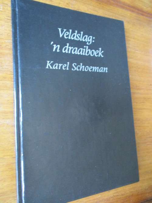 Veldslag: 'n Draaiboek Karel Schoeman