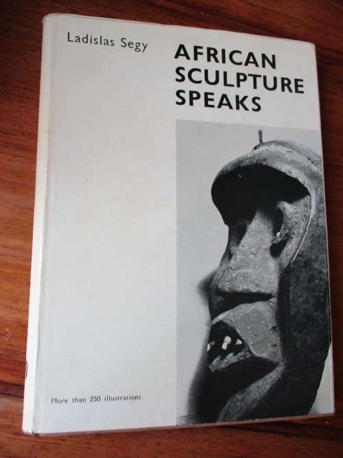 AFRICAN SCULPTURE SPEAKS Ladislas Segy