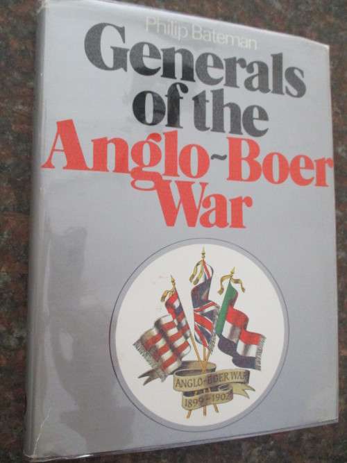 GENERALS OF THE ANGLO-BOER WAR Philip Bateman