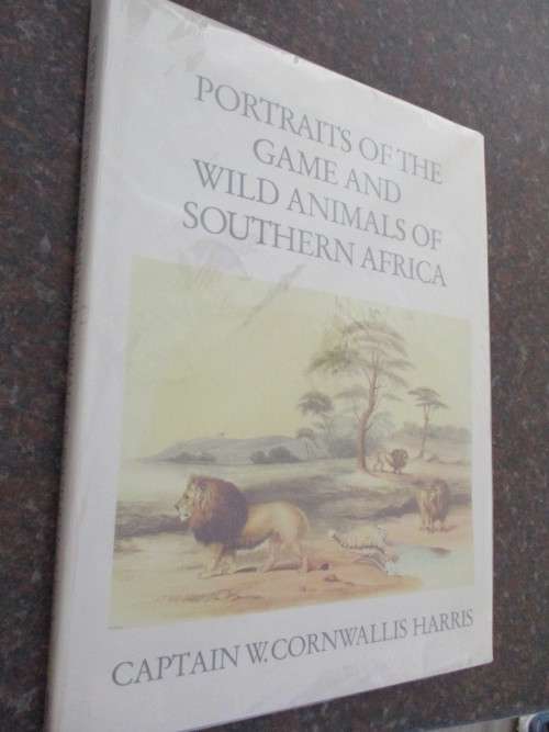 Portraits of the Game and Wild Animals of Southern Africa  -  Capt W Cornwallis Harris