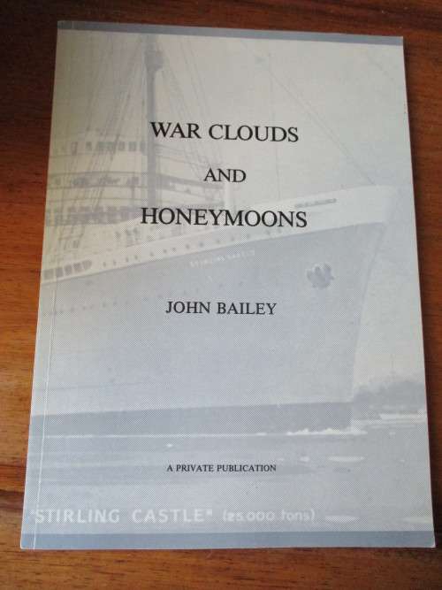 Signed. WAR CLOUDS AND HONEYMOONS. John Bailey