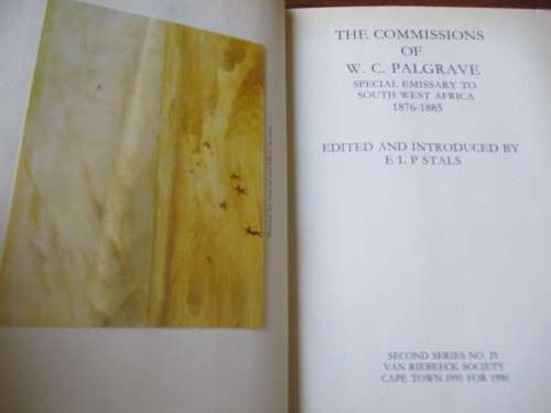 THE COMMISSIONS OF W.C. PALGRAVE Special Emissary of South West Africa 1876-1885 VRS