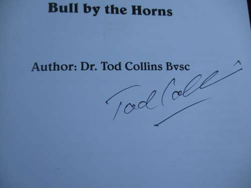 Signed. BULL BY THE HORNS Tod Collins