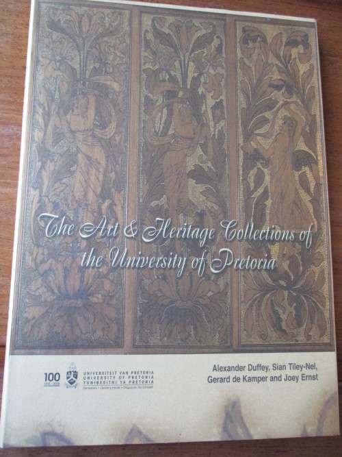 THE ART AND HERITAGE COLLECTION OF THE UNIVERSITY OF PRETORIA