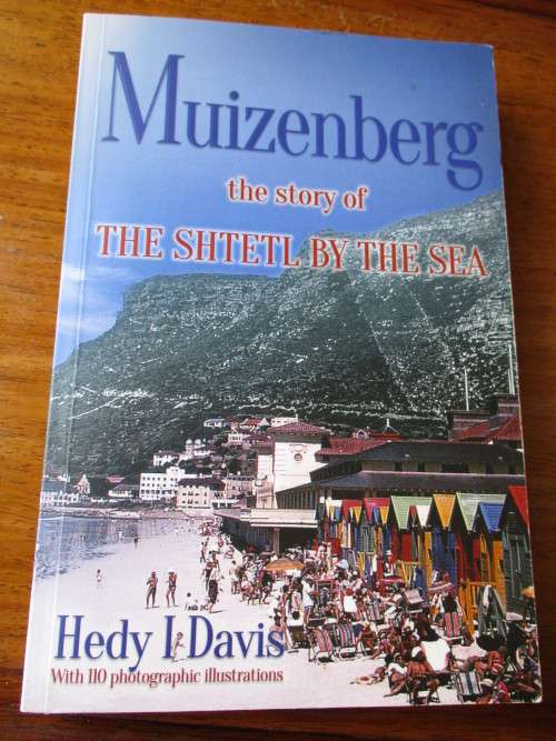 Signed copy. MUIZENBERG - The story of the Shtetl by the sea