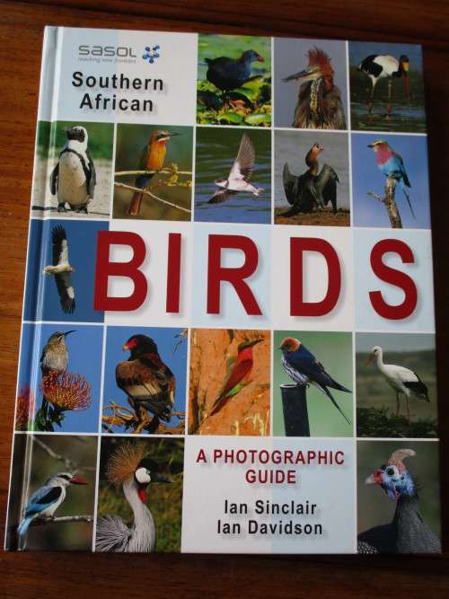 SASOL SOUTHERN AFRICAN BIRDS - A Photographic Guide