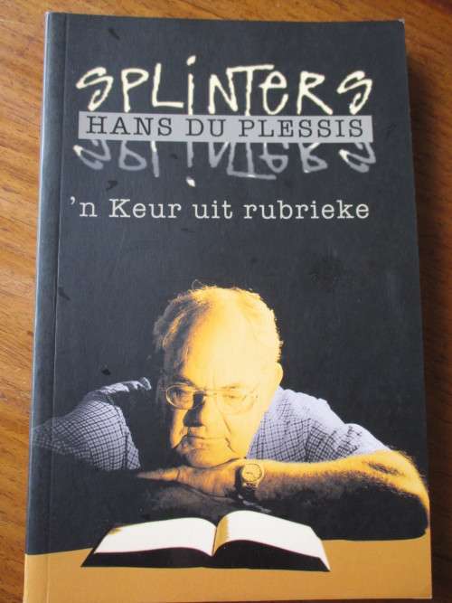 GETEKEN. SPLINTERS 'n Keur uit rubrieke. Hand du Plessis