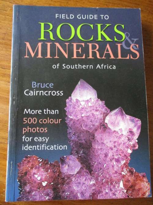 Field guide to ROCKS & MINERALS of Southern Africa  Bruce Cairncross