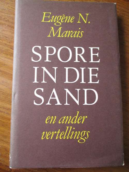 EUGENE N MARAIS Spore in die sand en ander vertellings