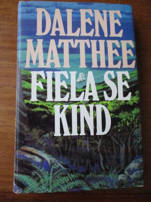 DALENE MATTHEE Fiela se kind