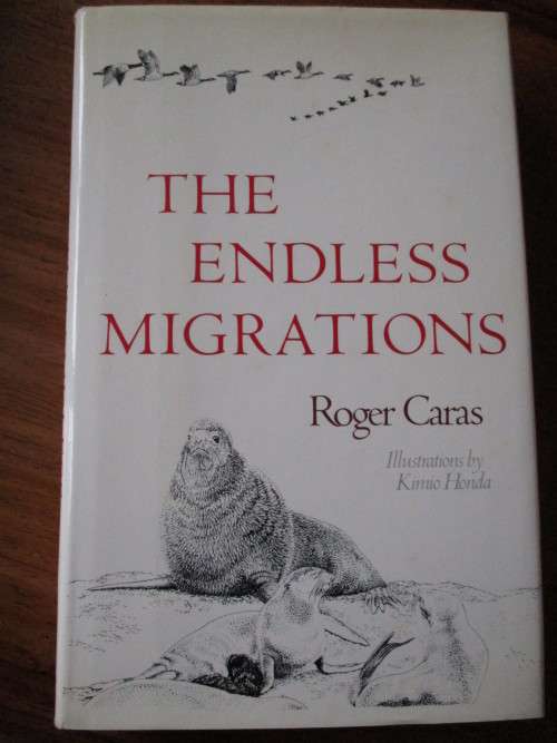 THE ENDLESS MIGRATIONS. By Roger Caras