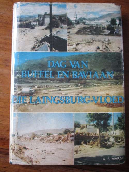 GETEKEN. DAG VAN BUFFEL EN BAVIAAN  Die Laingsburg-vloed G.F. Marais