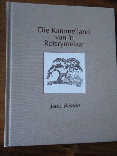 GETEKEN. DIE RAMMELLAND VAN 'N ROTSRYMELAAR  Japie Basson