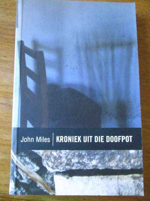 KRONIEKE UIT DIE DOOFPOT John Miles