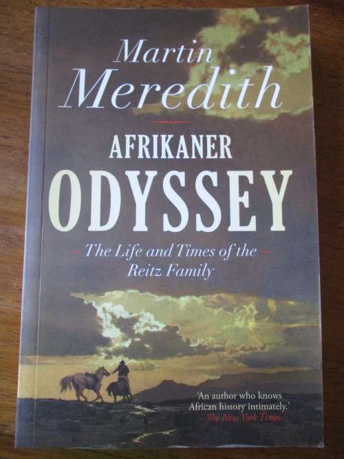 AFRIKANER ODYSSEY - The Life and Times of the REITZ Family