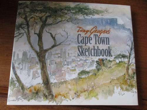 Signed Copy. TONY GROGAN'S CAPE TOWN SKETCHBOOK