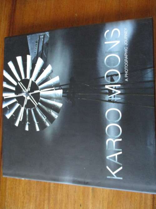 KAROO MOONS A Photographic Journey  Richard Dobson and Ruben Mowszowski
