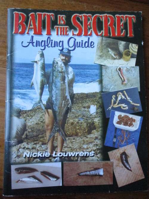 BAIT IS THE SECRET Angling Guide  Nickie Louwrens