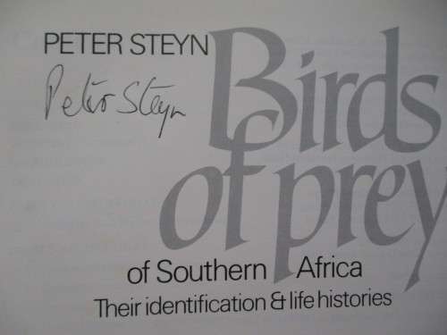Peter Steyn. BIRDS OF PREY OF SOUTHERN AFRICA. Their Identification and Life Histories