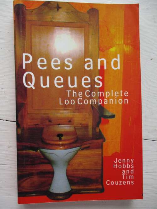 PEES AND QUES. The Complete Loo Companion. A view from a South African loo