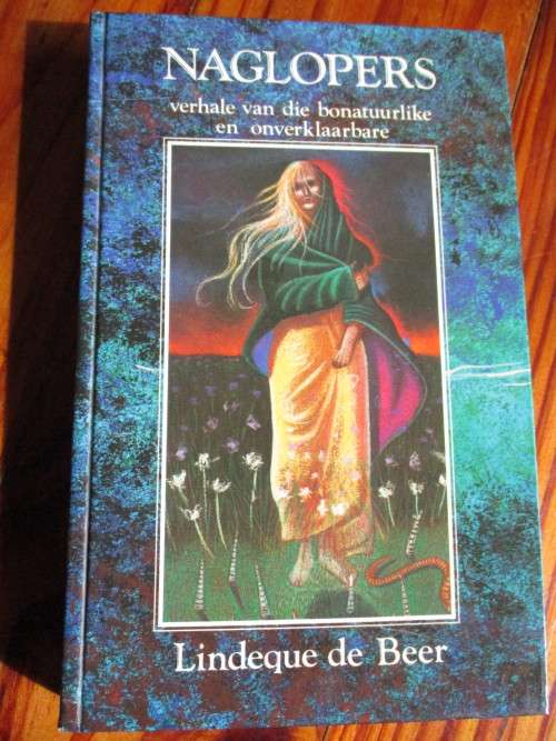 NAGLOPERS. Verhale van die bonatuurlike en onverklaarbare. Lideque de Beer