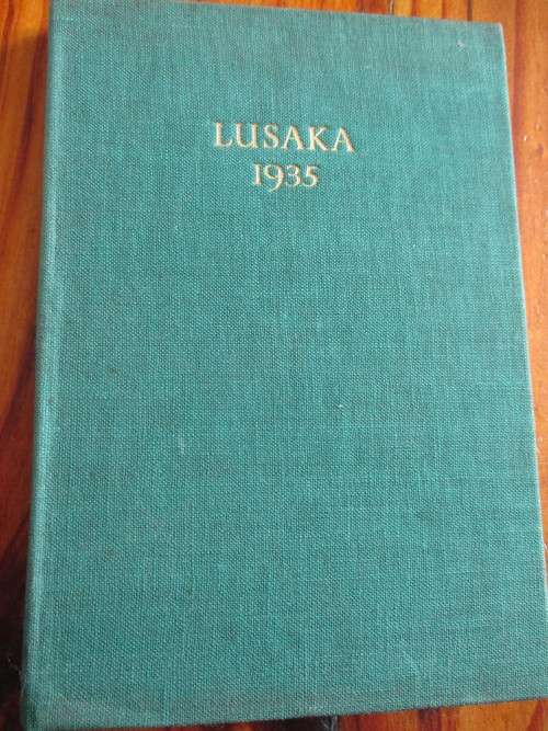 LUSAKA 1935. The New Capital of Northern Rhodesia