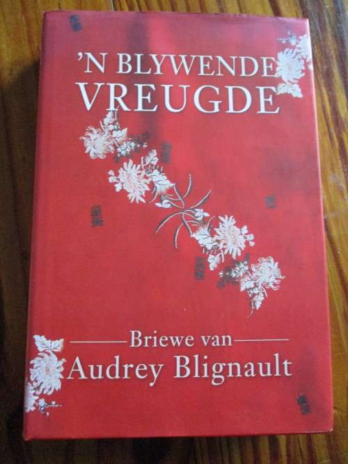 Briewe van Audrey Blignault - 'n Blywende Vreugde