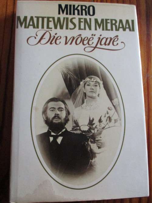 MATTEWIS EN MERAAI. Die Vroee Jare